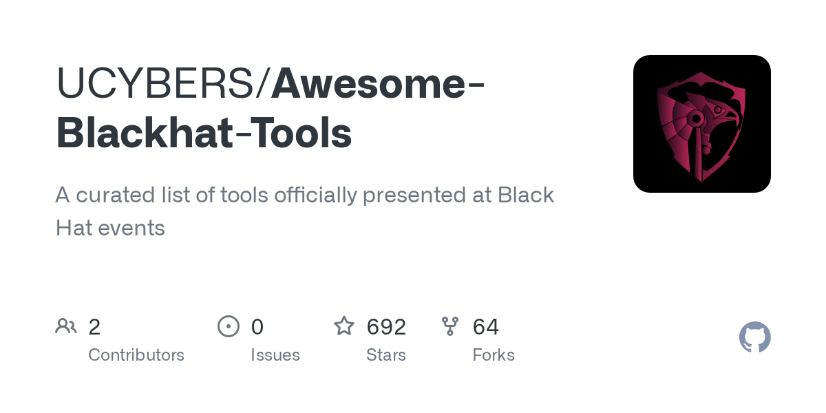 Awesome-Blackhat-Tools: Curated List of Black Hat Event Cybersecurity Tools